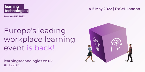 Learning Technologies | London, 4-5 May 2022 | Europe's leading